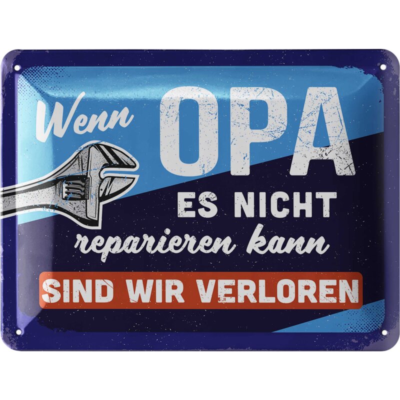Blechschild „Wenn Opa es nicht reparieren kann, sind wir verloren“ – Retro Werkstatt Metallschild 15 x 20 cm